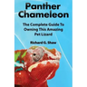Panther Chameleons, Complete Owner's Manual