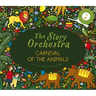 The Story Orchestra: Carnival of the Animals: Press the Note to Hear Saint-Saëns' Music