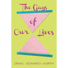 The Gays of Our Lives: The Unvarnished Memoirs of an Aging Fruit