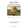 Opus Dei as divine revelation: Analysis of its theology and the consequences in its history and people