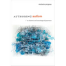Authoring Autism: On Rhetoric and Neurological Queerness