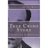 True Crime Story: I Survived A Monster