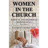 Women in the Church: Biblical and Historical Perspectives