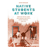 Native Students at Work: American Indian Labor and Sherman Institute's Outing Program, 1900-1945