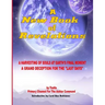 A New Book Of Revelations: A Harvesting Of Souls At Earth's Final Moment - A Grand Deception For The "Last Days"