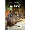 Mouse - Sandie Lee Books