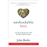 Unshockable Love: How Jesus Changes the World Through Imperfect People