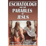 Eschatology and the Parables of Jesus: A study of the shift from old to New Covenant