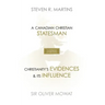 A Celebration of Faith Series: Sir Oliver Mowat: A Canadian Christian Statesman Christianity's Evidences & its Influence