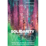 Solidarity with the World: Charles Taylor and Hans Urs Von Balthasar on Faith, Modernity, and Catholic Mission