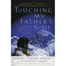 Touching My Father's Soul: A Sherpa's Journey to the Top of Everest