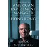 Insights of an American Investment Manager in Hong Kong