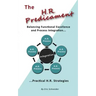 The H.R. Predicament: Balancing Functional Excellence and Process Integration...Pratical H.R. Strategies