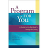 A Program for You: A Guide to the Big Book's Design for Living