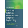 Practicing Enterprise Governance and Enterprise Engineering: Applying the Employee-Centric Theory of Organization
