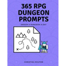365 RPG Dungeon Prompts: Design a Dungeon a Day