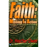 Faith: Missing in Action: relational trust that is faith to stand - more than just believing