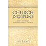 Church Discipline: God's Gift for a Healthier, Holier Church