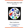 Making Peace With Your Stuff: Say Yes to Less!
