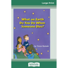 What on Earth do You do When Someone Dies? (16pt Large Print Edition)
