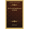 The Occult Significance of Blood