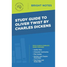 Study Guide to Oliver Twist by Charles Dickens