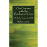 Our Concern with the Theology of Crisis