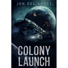 Colony Launch