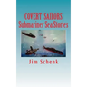"COVERT SAILORS - Submariner Sea Stories": By the men who served their country under the seas.