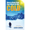 How to Keep Your Feet Warm in the Cold (LARGE PRINT): Keep your feet warm in the toughest locations on Earth