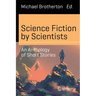 Science Fiction by Scientists: An Anthology of Short Stories
