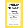 Philip Towle, Hampton, New Hampshirehis English Origins and Some American Descendants