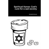Spiritual Xanax: God's cure for a sad society