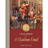 52 Little Lessons from a Christmas Carol: Inspirational Reflections for the Advent Season