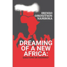 Dreaming of a New Africa: Questions or Answers?
