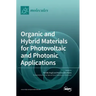 Organic and Hybrid Materials for Photovoltaic and Photonic Applications