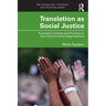 Translation as Social Justice: Translation Policies and Practices in Non-Governmental Organisations