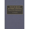 Witch Hunt in Wise County: The Persecution of Edith Maxwell