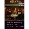 The Oxford Handbook of Early Modern Theology 1600-1800