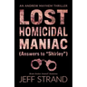 Lost Homicidal Maniac (Answers to Shirley): An Andrew Mayhem Thriller