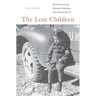 The Lost Children: Reconstructing Europe's Families After World War II
