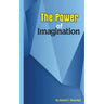 The power of imagination: The power of imagination