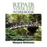 REPAIR Your Life Workbook: Supporting a Program of Recovery from Incest & Childhood Sexual Abuse