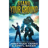 Stand Your Ground: A Gateway to the Galaxy Series
