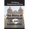 The Story of Connecticut In 100 Buildings