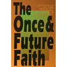 Once & Future Faith