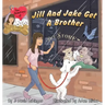The Adventures of Jill, Jake, and Stimlin: Jill And Jake Get A Brother