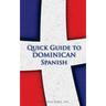 Quick Guide to Dominican Spanish