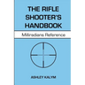 The Rifle Shooter's Handbook: Milliradians Reference