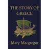 The Story of Greece (Yesterday's Classics)